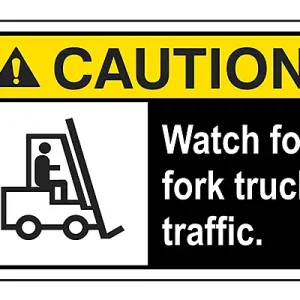 Watch For Fork Truck Traffic -Sign