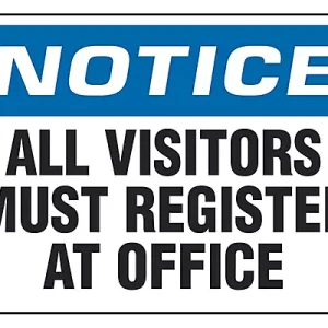 All Visitors Must Register At Office- Sign