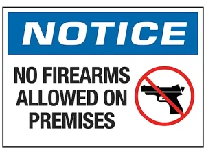 No Firearms Allowed On Premises - Sign
