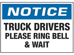 Truck Drivers Please Ring Bell & Wait-Sign