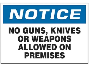 No Weapons Allowed On Premises - Sign
