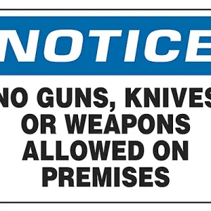 No Weapons Allowed On Premises - Sign