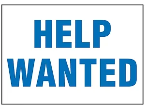 Help Wanted- Sign