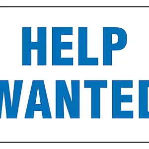Help Wanted- Sign