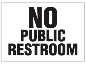No Public Restroom - Sign