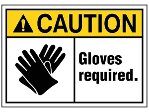 Gloves Required -Sign