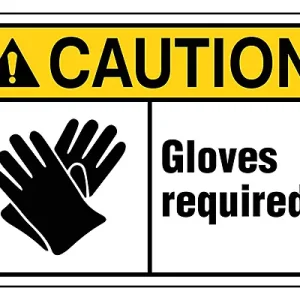 Gloves Required -Sign
