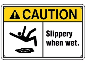 Slippery When Wet -Sign
